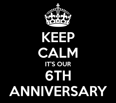 keep-calm-its-our-6th-anniversary-1